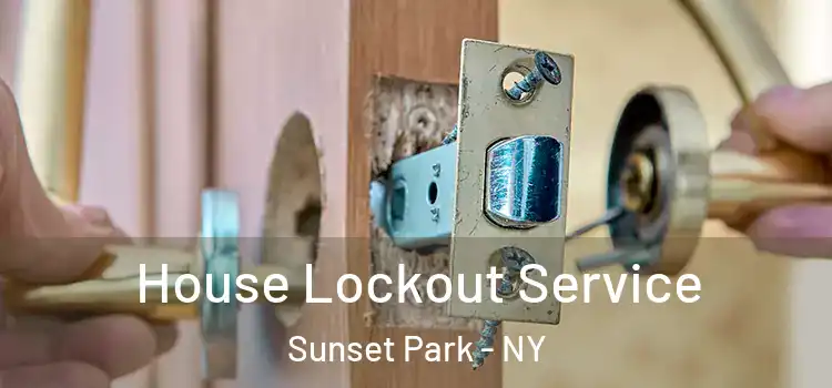 House Lockout Service Sunset Park - NY