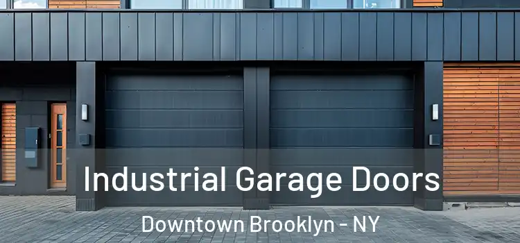 Industrial Garage Doors Downtown Brooklyn - NY