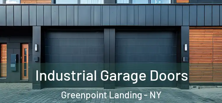  Industrial Garage Doors Greenpoint Landing - NY