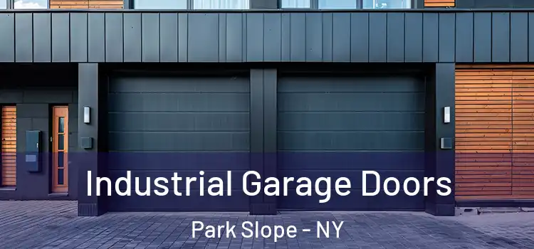  Industrial Garage Doors Park Slope - NY
