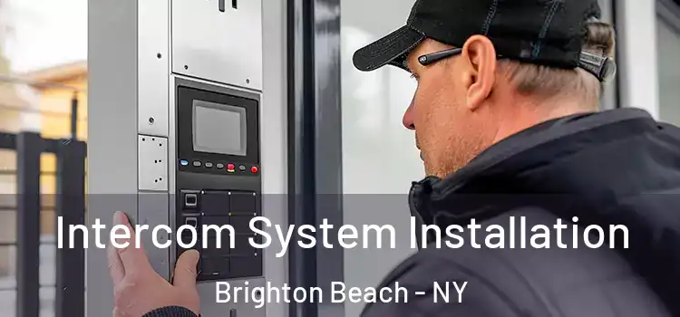 Intercom System Installation Brighton Beach - NY