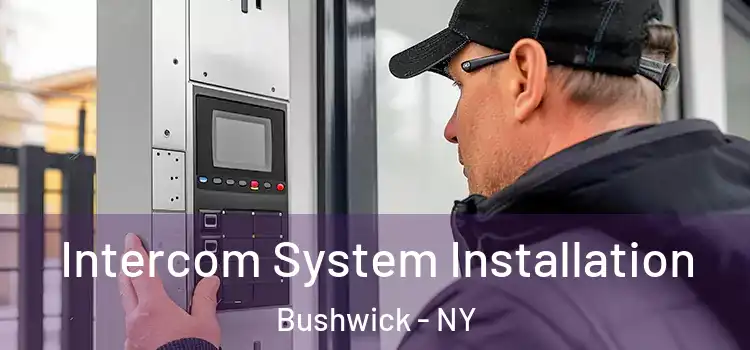 Intercom System Installation Bushwick - NY