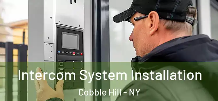 Intercom System Installation Cobble Hill - NY