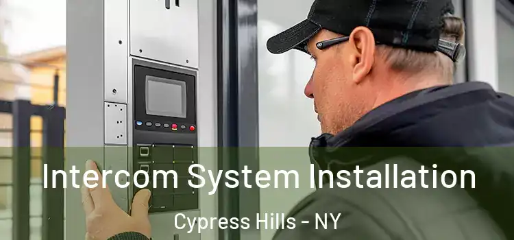  Intercom System Installation Cypress Hills - NY