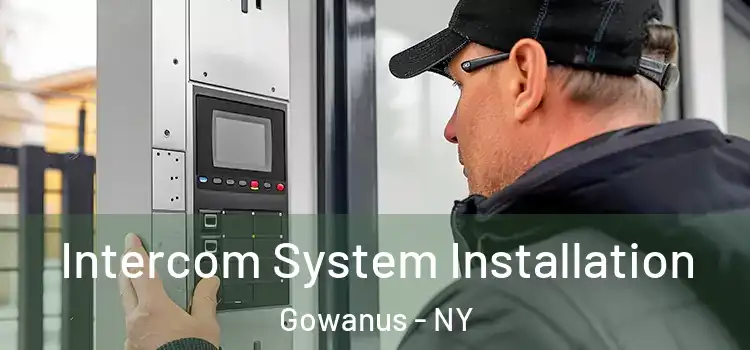 Intercom System Installation Gowanus - NY