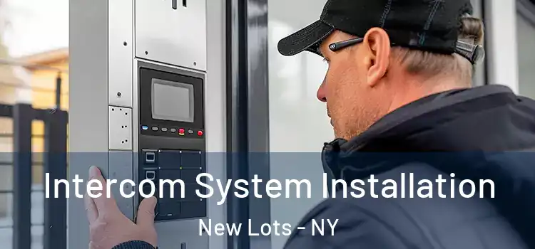 Intercom System Installation New Lots - NY