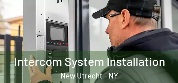 Intercom System Installation New Utrecht - NY
