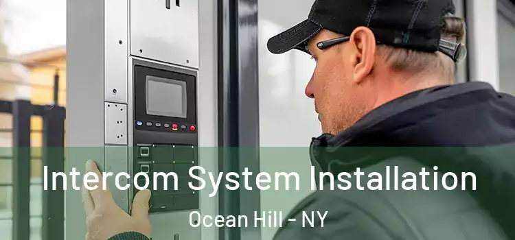 Intercom System Installation Ocean Hill - NY