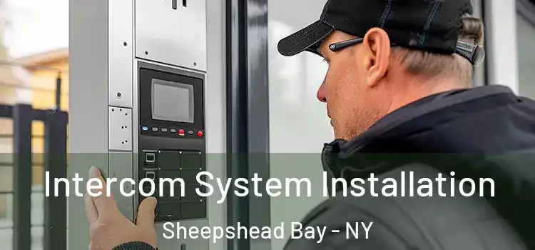Intercom System Installation Sheepshead Bay - NY