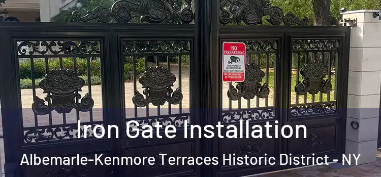  Iron Gate Installation Albemarle-Kenmore Terraces Historic District - NY