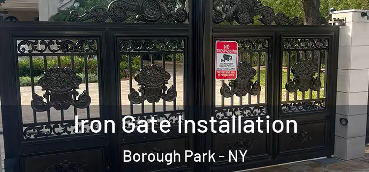 Iron Gate Installation Borough Park - NY