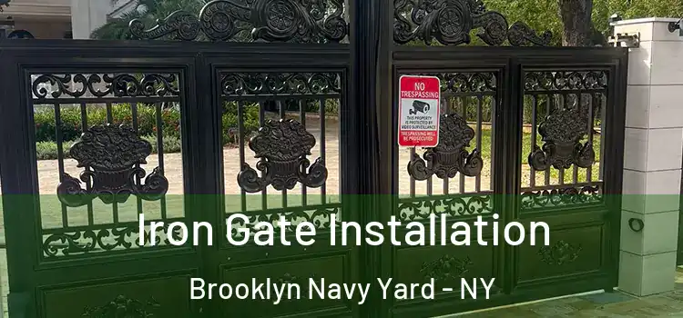  Iron Gate Installation Brooklyn Navy Yard - NY