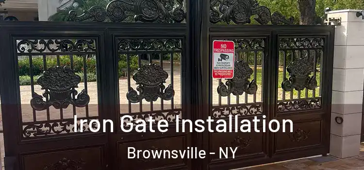 Iron Gate Installation Brownsville - NY