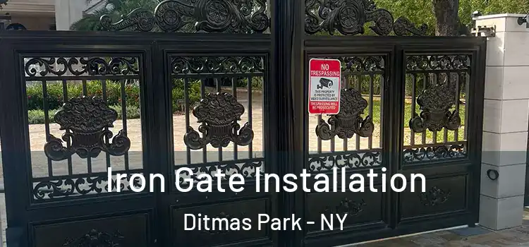 Iron Gate Installation Ditmas Park - NY
