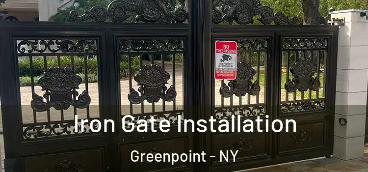  Iron Gate Installation Greenpoint - NY
