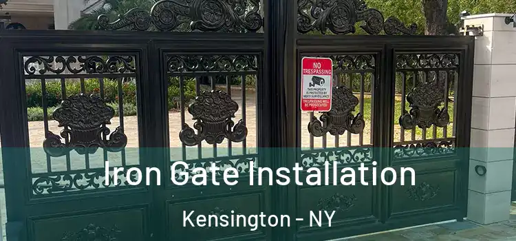 Iron Gate Installation Kensington - NY