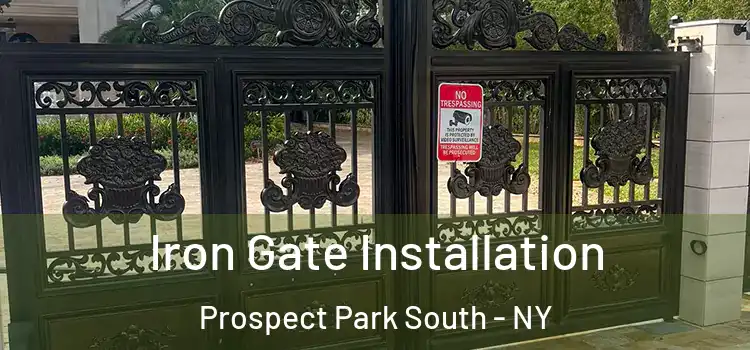 Iron Gate Installation Prospect Park South - NY