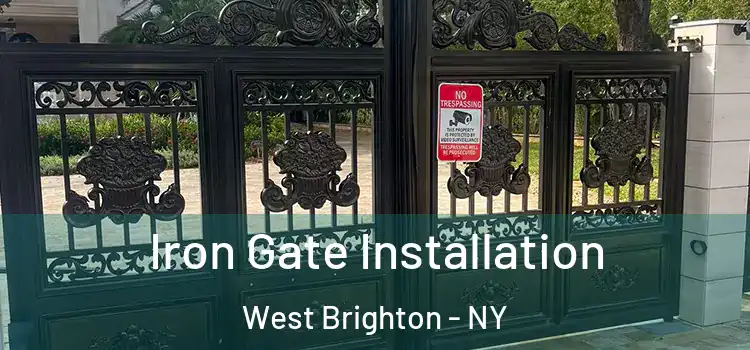 Iron Gate Installation West Brighton - NY