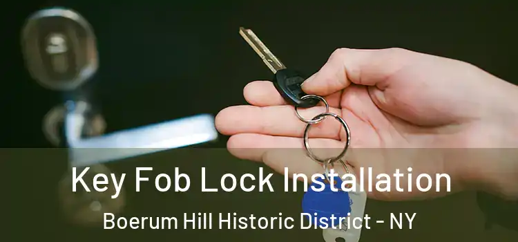 Key Fob Lock Installation Boerum Hill Historic District - NY