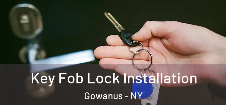 Key Fob Lock Installation Gowanus - NY