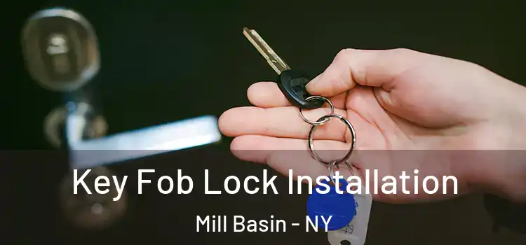 Key Fob Lock Installation Mill Basin - NY