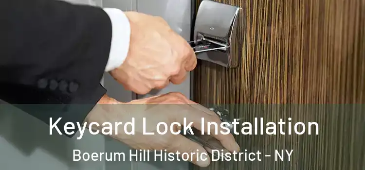 Keycard Lock Installation Boerum Hill Historic District - NY