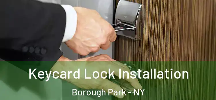  Keycard Lock Installation Borough Park - NY