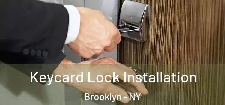  Keycard Lock Installation Brooklyn - NY