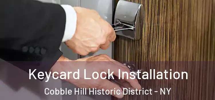  Keycard Lock Installation Cobble Hill Historic District - NY