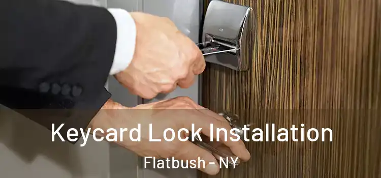  Keycard Lock Installation Flatbush - NY