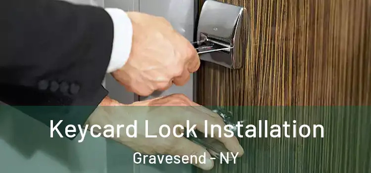 Keycard Lock Installation Gravesend - NY