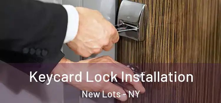 Keycard Lock Installation New Lots - NY