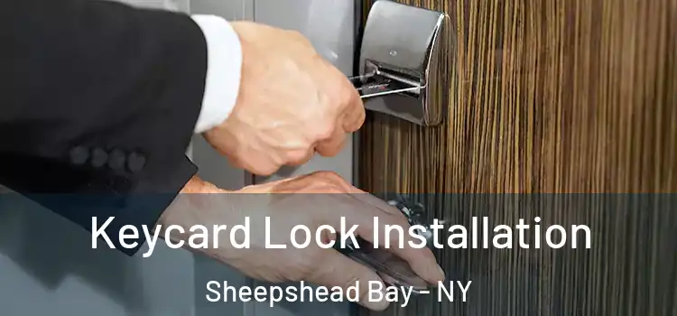  Keycard Lock Installation Sheepshead Bay - NY