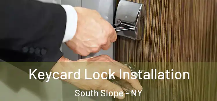 Keycard Lock Installation South Slope - NY