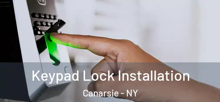 Keypad Lock Installation Canarsie - NY