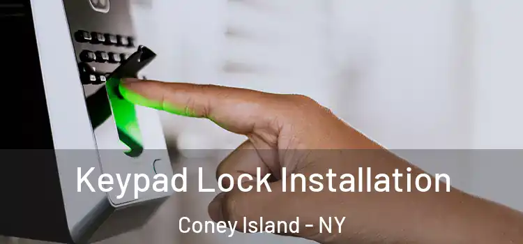 Keypad Lock Installation Coney Island - NY