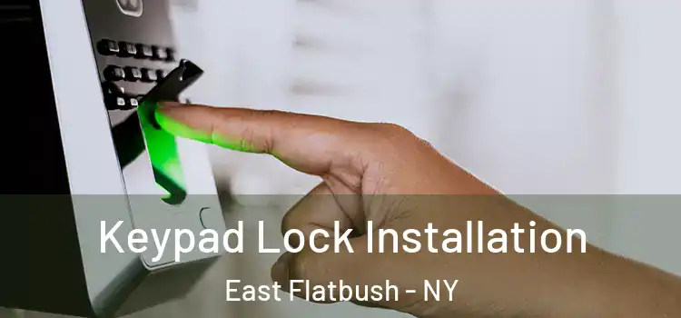 Keypad Lock Installation East Flatbush - NY