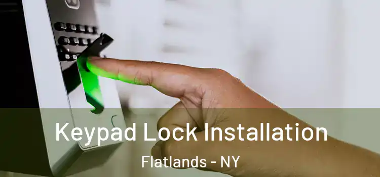 Keypad Lock Installation Flatlands - NY