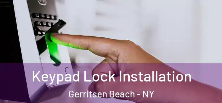 Keypad Lock Installation Gerritsen Beach - NY