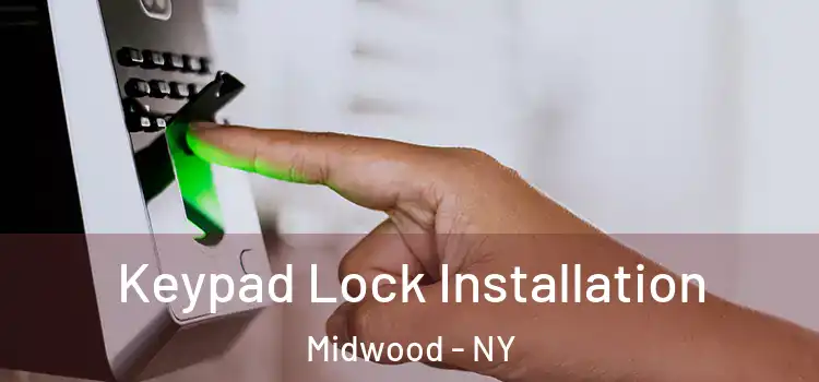 Keypad Lock Installation Midwood - NY