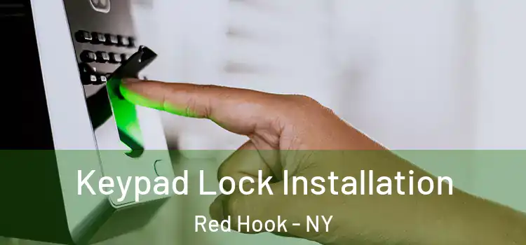 Keypad Lock Installation Red Hook - NY