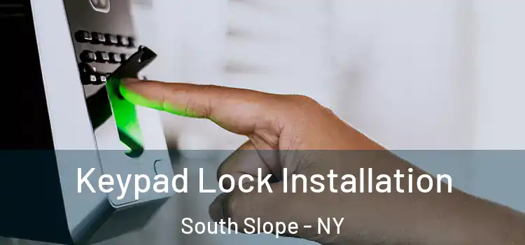 Keypad Lock Installation South Slope - NY