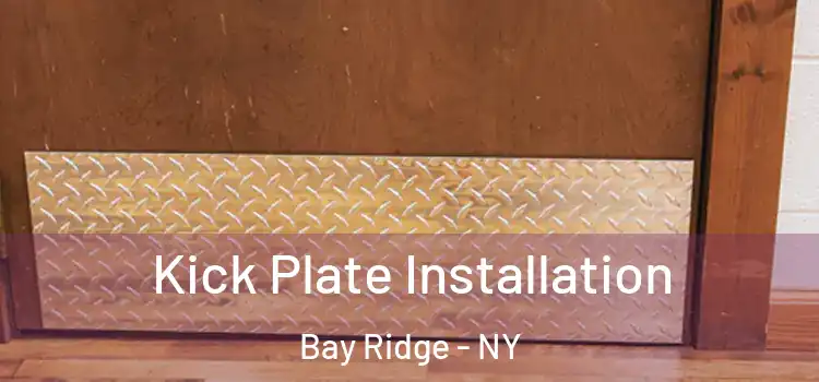 Kick Plate Installation Bay Ridge - NY