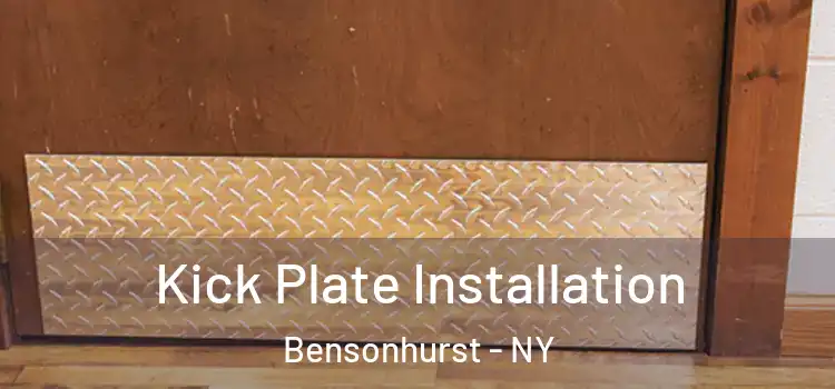 Kick Plate Installation Bensonhurst - NY