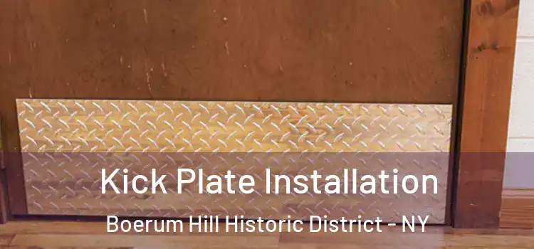 Kick Plate Installation Boerum Hill Historic District - NY