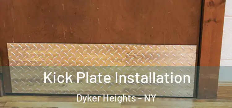 Kick Plate Installation Dyker Heights - NY