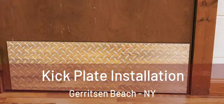 Kick Plate Installation Gerritsen Beach - NY