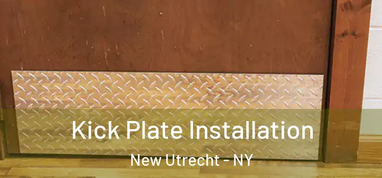 Kick Plate Installation New Utrecht - NY