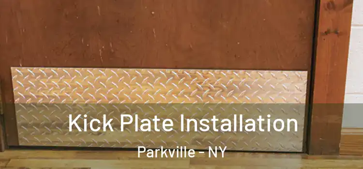 Kick Plate Installation Parkville - NY