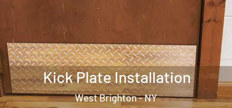 Kick Plate Installation West Brighton - NY